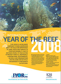 Image of a poster describing the purpose of International Year of the Reef 2008 and listing both things you can do to protect reefs and why you should.
