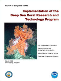 Implementation of the Deep Sea Coral Research and Technology Program
