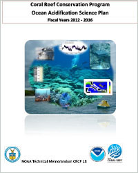 Coral Reef Conservation Program Ocean Acidification Science Plan Fiscal Years 2012-2016