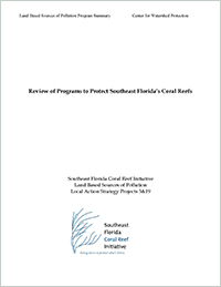 Land Based Sources of Pollution (LBSP) Project 21 : overview of programs in southeast Florida to reduce land-based sources of pollution and recommendations to improve these programs : final report