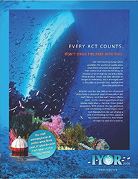 An image of a poster in the U.S. Messaging Campaign action message series  for International Year of the Reef 2008.  Image and text elaborate on the action message: Don't drag the reef into this.