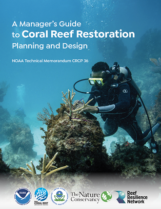 A Manager's Guide to Coral Reef Restoration Planning and Design