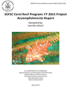 SEFSC Coral Reef Program: FY 2015 Project Accomplishments Report - cover page.
