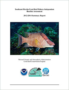 Cover - Southeast Florida Coral Reef Fishery-Independent Baseline Assessment: 2012-2014 Summary Report
